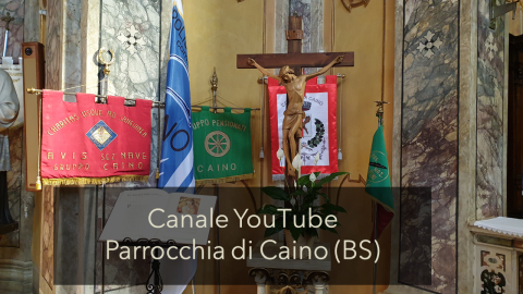 Canale YouTobe Parrocchia di Caino (BS)